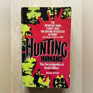 Hunting Humans The Encyclopedia Of Serial Killers Vol. 1 By Michael Newton